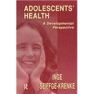 Adolescents' Health: A Developmental Perspective by Seiffge-Krenke,Inge, 9781138002500
