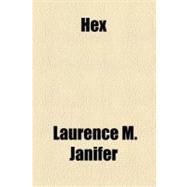 Hex by Janifer, Laurence M., 9781153782500