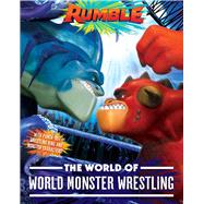 The World of World Monster Wrestling by Testa, Maggie, 9781534482500