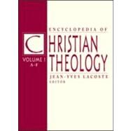 Encyclopedia of Christian Theology: 3-volume set by Lacoste,Jean-Yves, 9781579582500