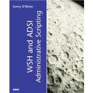 Wsh and Adsi Administrative Scripting by O'Brien, Gerry, 9780672322501