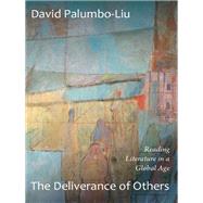 The Deliverance of Others by Palumbo-Liu, David, 9780822352501