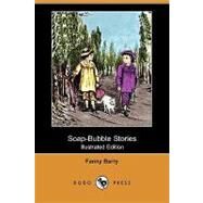 Soap-bubble Stories by Barry, Fanny, 9781409972501