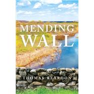 Mending Wall by Reardon, Thomas, 9781667822501