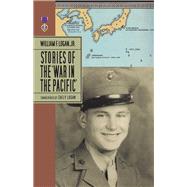 Stories of the War in the Pacific by Logan, Sally; Logan, William F., 9781734762501