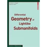 Differential Geometry of Lightlike Submanifolds by Duggal, Krishan L.; Sahin, Bayram, 9783034602501