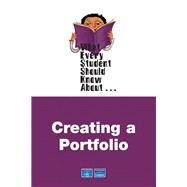 What Every Student Should Know About Creating Portfolios by Eyman, Douglas, 9780205572502
