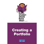 What Every Student Should Know About Creating Portfolios by Eyman, Douglas, 9780205572502