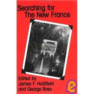 Searching for the New France by Hollifield,James F., 9780415902502