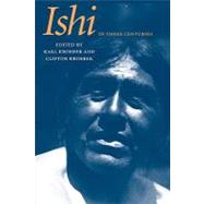 Ishi in Three Centuries by Kroeber, Karl, 9780803222502