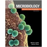 Microbiology: Laboratory Theory and Application by Michael J. Leboffe, 9781617312502