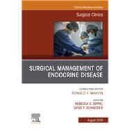 Surgical Management of Endocrine Disease, an Issue of Surgical Clinics by Sippel, Rebecca S.; Schneider, David, 9780323682503
