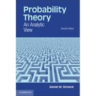 Probability Theory: An Analytic View by Daniel W. Stroock, 9780521132503