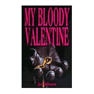 My Bloody Valentine by Unknown, 9780786012503