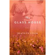 The Glass House by Colin, Beatrice, 9781250152503