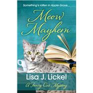 Meow Mayhem by Lickel, Lisa J., 9781432862503