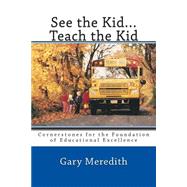 See the Kid Teach the Kid by Meredith, Gary N., 9781502772503