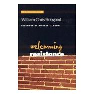 Welcoming Resistance by Hobgood, William Chris, 9781566992503