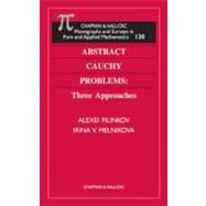 Abstract Cauchy Problems: Three Approaches by Filinkov; Alexei, 9781584882503