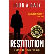 Restitution A Sean Coleman Thriller by Daly, John A., 9781952782503