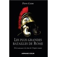 Les plus grandes batailles de Rome by Pierre Cosme, 9782200622503