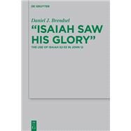 Isaiah Saw His Glory by Brendsel, Daniel J., 9783110362503