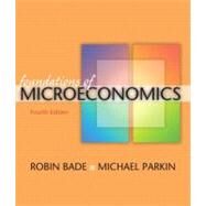 Foundations of Microeconomics by Bade, Robin; Parkin, Michael, 9780321522504