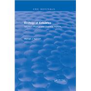 Ecology of Estuaries: Volume 2: Biological Aspects by Kennish,Michael J., 9781315892504