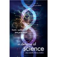 In Defense of Science Why Scientific Literacy Matters by Spellman, Frank R.; Price-Bayer, Joan, 9781641432504