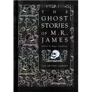 The Ghost Stories of M.R. James by James, M.R.; Luckhurst, Roger, 9780712352505