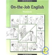 On-the-Job English - High Beginning - Intermediate by Newman, Christy M., 9781564202505