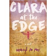 Clara at the Edge by Fox, Maryl Jo, 9781631522505