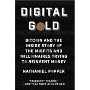 Digital Gold by Popper, Nathaniel, 9780062362506