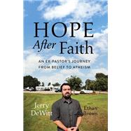 Hope after Faith by Jerry DeWitt, 9780306822506