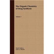 The Organic Chemistry of Drug Synthesis, Volume 3 by Lednicer, Daniel; Mitscher, Lester A., 9780471092506