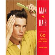 Man vs. Hair by Kieron Webb, 9780762462506