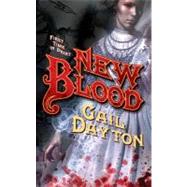 New Blood by Dayton, Gail, 9780765362506