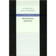 Ideas, Persons, and Events by Buchanan, James M., 9780865972506