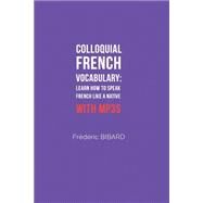 Colloquial French Vocabulary by Bibard, Frederic, 9781503352506