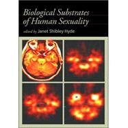 Biological Substrates of Human Sexuality by Hyde, Janet Shibley, 9781591472506