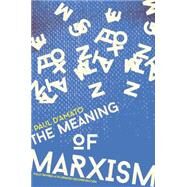 The Meaning of Marxism by D'amato, Paul, 9781608462506