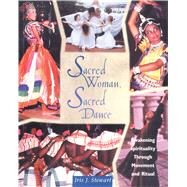 Sacred Woman, Sacred Dance by Stewart, Iris J, 9781620552506