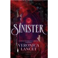 Sinister A Dark Academia Gothic Romance by Lancet, Veronica, 9781668242506