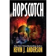 Hopscotch by Kevin J Anderson, 9781680572506