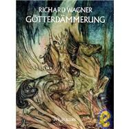 Gtterdmmerung in Full Score by Wagner, Richard, 9780486242507
