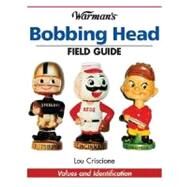 Warman's Bobbing Head Field Guide by Criscione, Lou, 9780896892507