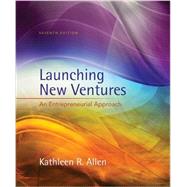 Launching New Ventures An Entrepreneurial Approach by Allen, Kathleen R., 9781305102507
