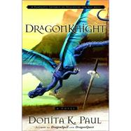 DragonKnight by PAUL, DONITA K., 9781400072507