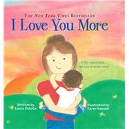 I Love You More by Duksta, Laura; Keesler, Karen, 9781402292507