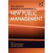 The Ashgate Research Companion to New Public Management by Christensen,Tom, 9781409462507